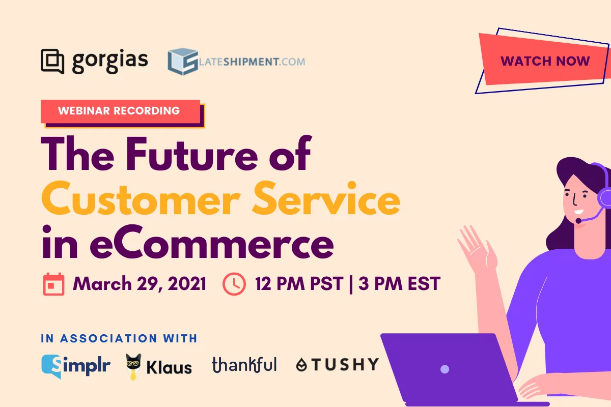 Gorgias and Lateshipment Webinar Gorgias and Lateshipment Webinar